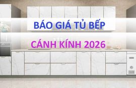 Báo giá tủ bếp Cánh kính cao cấp tại Ninh Bình 2026